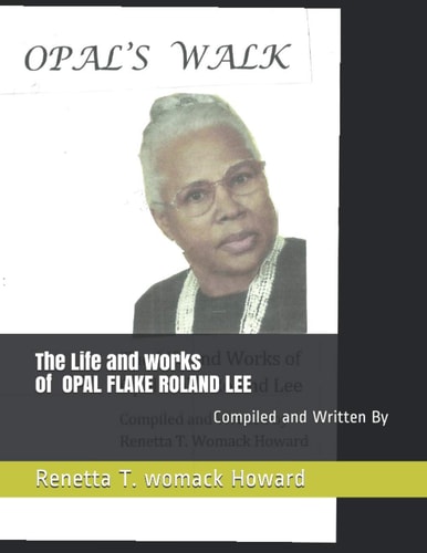 Opal's Walk The Life and Works of Opal Lee