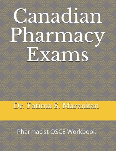 Canadian Pharmacy Exams Pharmacist OSCE Workbook 2021