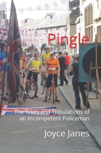 Pingle The Trials and Tribulations of an Incompetent Policeman