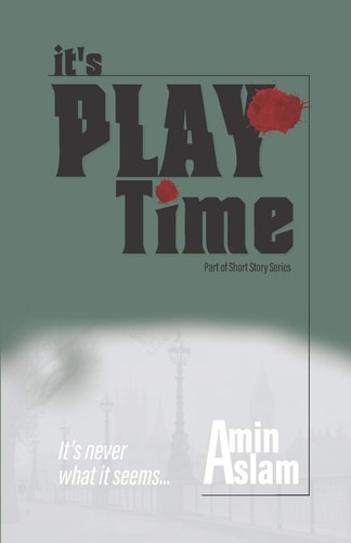 Its Play Time It's Never what it Seems...