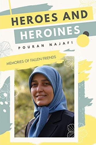 Heroes and Heroines Memories of Fallen Friends