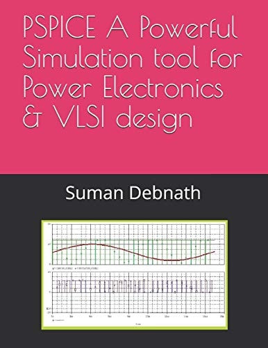 PSPICE A Powerful Simulation Tool for Power Electronics & VLSI Design