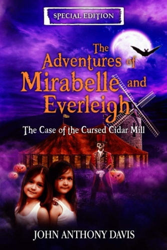 The Adventures of Mirabelle and Everleigh The Case of the Cursed Cidar Mill