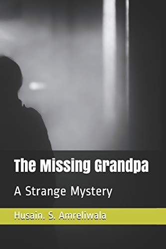 The Missing Grandpa A Strange Mystery