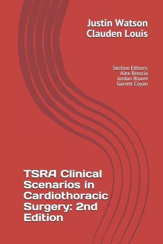TSRA Clinical Scenarios in Cardiothoracic Surgery 2nd Edition