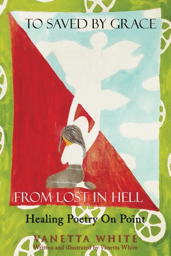 From Lost in Hell To Saved By Grace: Healing Poetry On Point