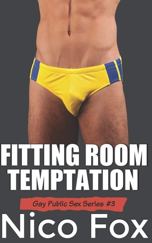 Fitting Room Temptation A Gay Public Sex Story