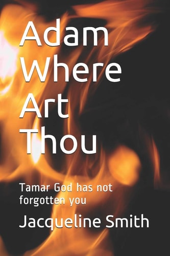 Adam Where Art Thou Tamar God Has Not Forgotten You