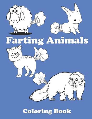 Farting Animals Coloring Book A Funny Coloring Book - Makes a Great Gag Gift for Kids (Big Or Small) Or Any Animal Lovers!