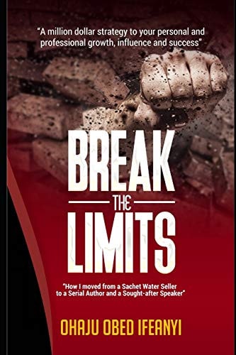 Break the Limits A Million Dollar Strategy to Your Personal and Professional Growth, Influence and Success.