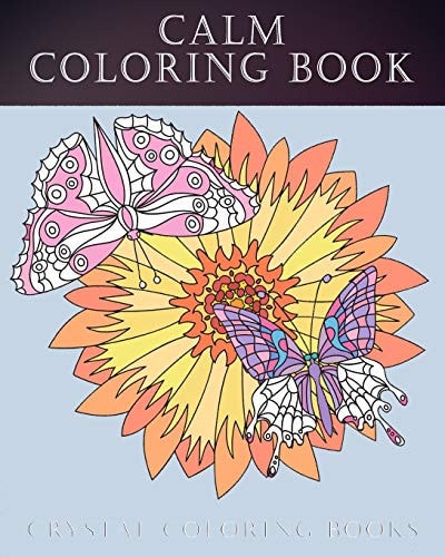 Calm Coloring Book 40 Dreamy Beautiful Relaxing Calm Coloring Pages. A Great Gift For Anyone That Loves Great Coloring Books
