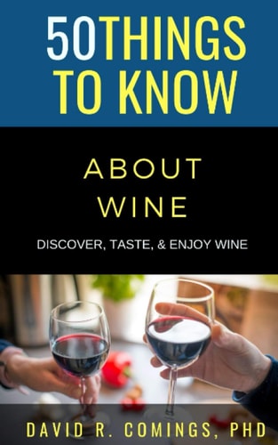 50 Things to Know about Wine Discover, Taste, and Enjoy Wine
