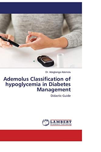 Ademolus Classification of Hypoglycemia in Diabetes Management Ademolus Classification of Hypoglycemia