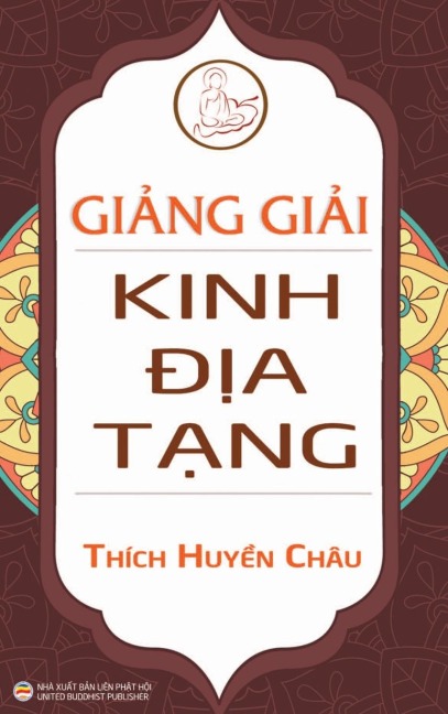 Gi&#7843;ng gi&#7843;i Kinh &#272;&#7883;a T&#7841;ng