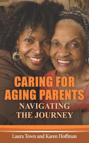 Caring for Aging Parents Navigating the Journey