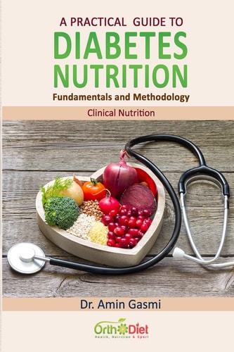 A Practical Guide to Diabetes Nutrition Fundamentals and Methodology