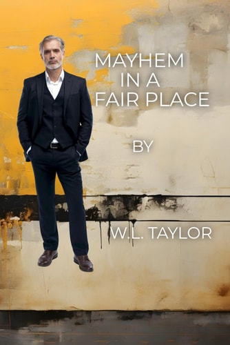 Mayhem in a Fair Place: A Bill Felkin Mystery (Bill Felkin's Fair Place Mysteries)