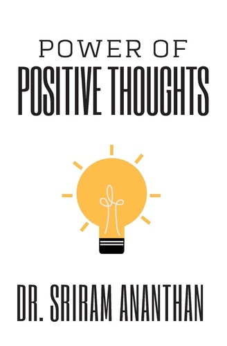 Power of Positive Thoughts The Power of Your Subconscious Mind, Thought for Positive Attitude, Thinking Good Thoughts, Effect of Positive Thinking