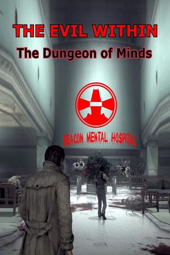 The Evil Within The Dungeon of Minds