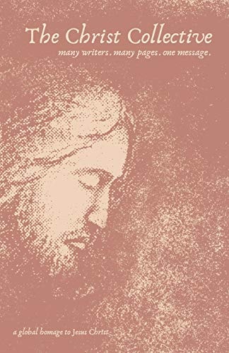 The Christ Collective A Global Homage to Jesus Christ