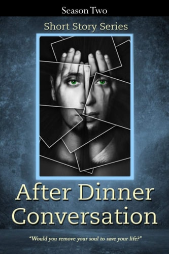 After Dinner Conversation - Season Two After Dinner Conversation Short Story Series