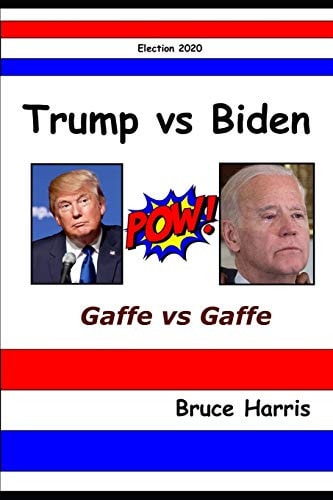 Trump Versus Biden Gaffe Versus Gaffe: 2020 Election