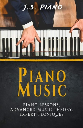 Piano Music Piano Lessons, Advance Music Theory, Expert Tecniques