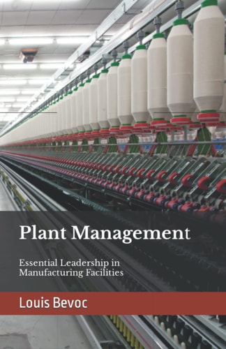 Plant Management Essential Leadership in Manufacturing Facilities