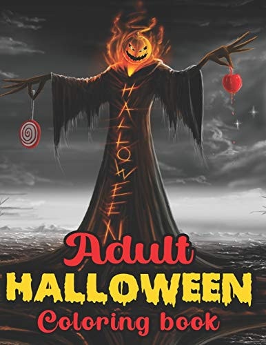 Adult Halloween Coloring Book An Adult Coloring Book with 50 Amazing Coloring Pages of Zombies, Pumpkins, Vampires, Haunted Houses, and More!