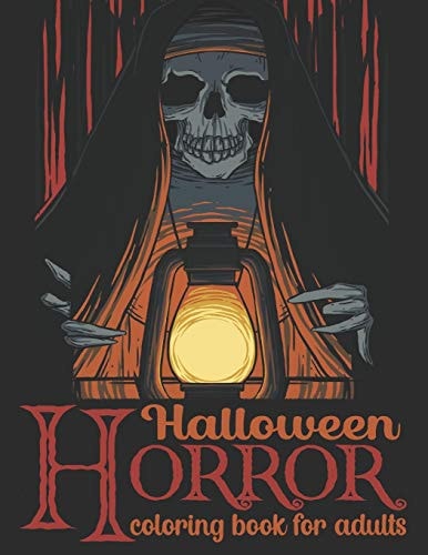 Halloween Horror Coloring Book For Adults Featuring 50 Halloween Coloring Pages of Zombies, Pumpkins, Haunted Houses and More...