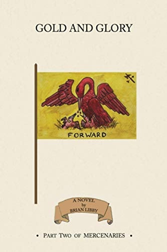 Gold and Glory Part Two of Mercenaries