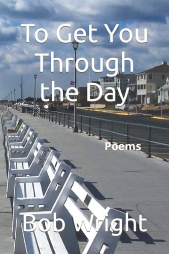 To Get You Through the Day Poems