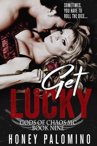 Get Lucky Gods of Chaos MC (Book Nine)
