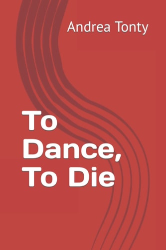 To Dance, To Die