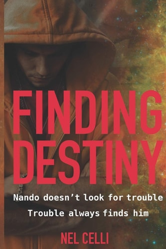 Finding Destiny Nando Doesn't Look for Trouble - Trouble Always Finds Him