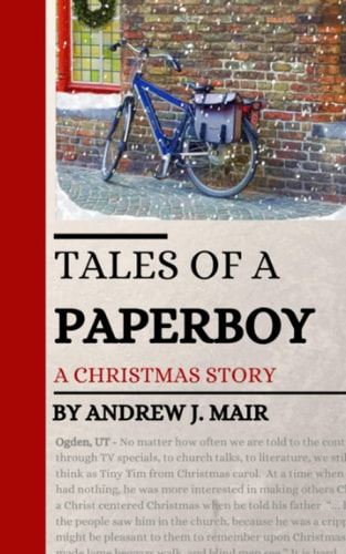 Tales of a Paperboy A Christmas Story