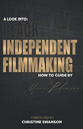 A Look Into Black Independent Filmmaking: Foreward By Christine Swanson