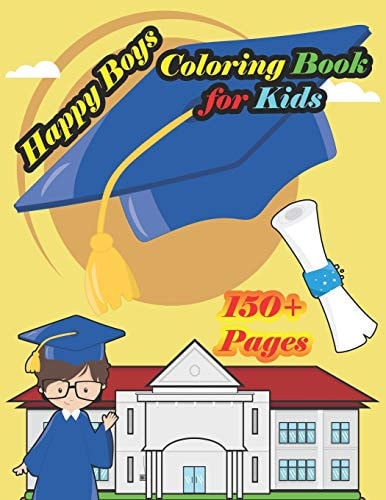 Happy Boys Coloring Book for Kids A Cute Boy Book that Kids Love: Book for Kids Ages 4-8