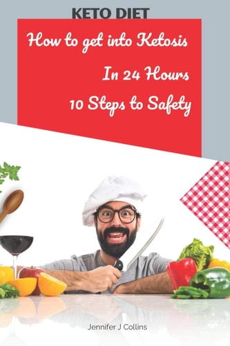 How To Get Into KETOSIS IN 24 HOURS 10 INFALLIBLE STEPS To Make You Change for Good