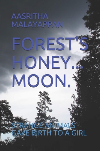 Forest's Honey...Moon. Strange Animals Gave Birth to a Girl