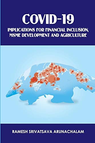 Covid-19 Implications for Financial Inclusion, Msme Development and Agriculture