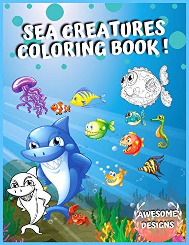 Sea Creatures Coloring Book Amazing Ocean Animals, Life Under the Sea, Deep Sea Creatures