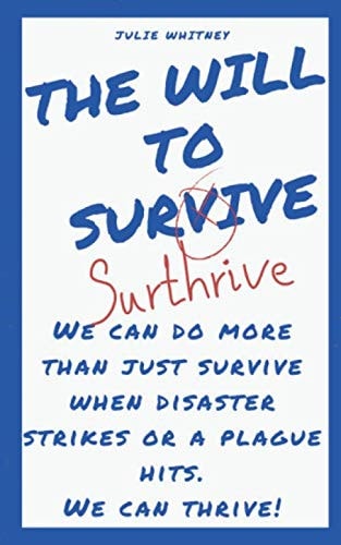The Will To Surthrive
