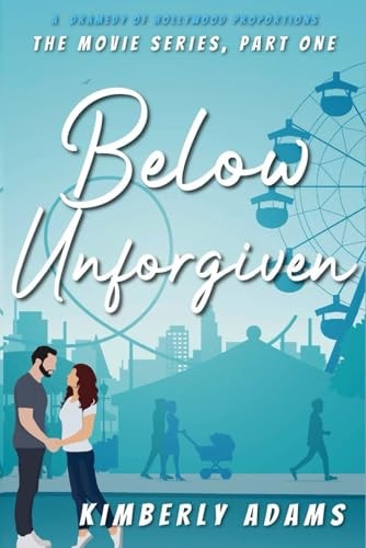 Below Unforgiven The Movie Series, Part One