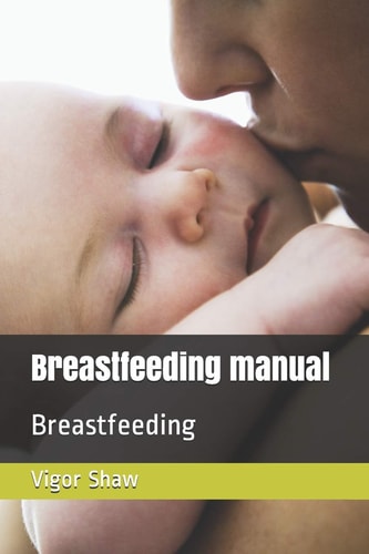 Breastfeeding Manual Breastfeeding