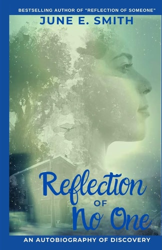 Reflection of No One An Autobiography of Discovery