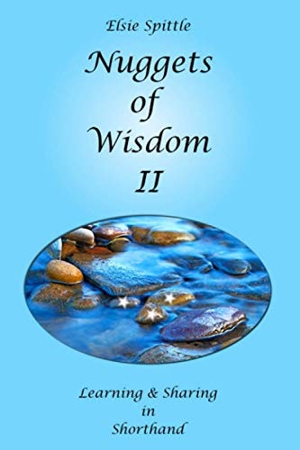 Nuggets of Wisdom II Learning & Sharing in Shorthand