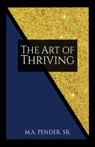 The Art of Thriving A Young Black Or Brown Man's Guide to Life