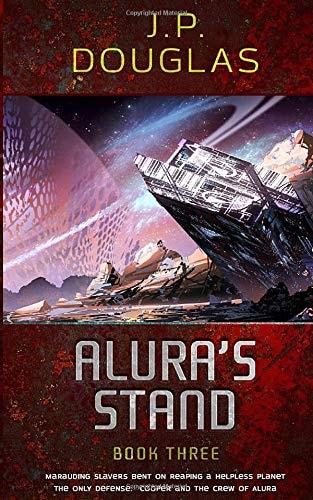 Alura's Stand Book Three in the Alura Space Opera Science Fiction Series