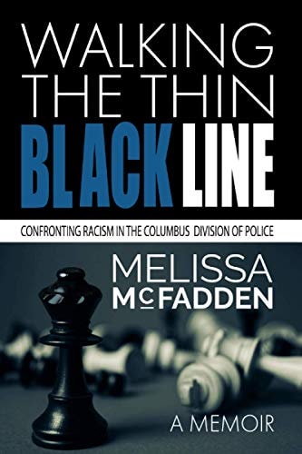 Walking the Thin Black Line Confronting Racism in the Columbus Division of Police